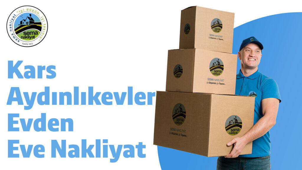 Kars Aydınlıkevler Mahallesi Evden Eve Nakliyat