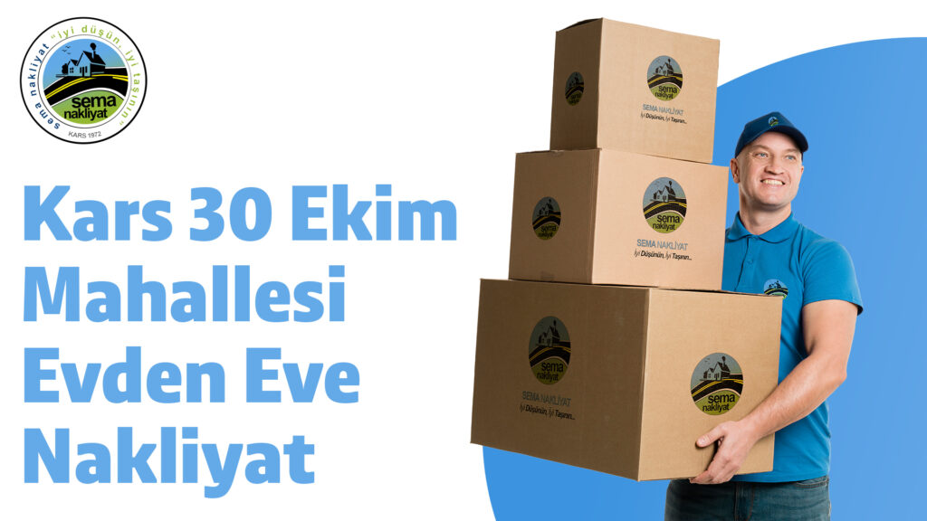 Kars 30 Ekim Mahallesi Evden Eve Nakliyat